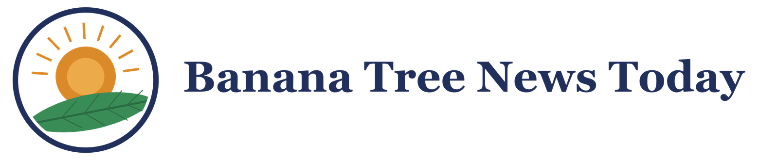 Banana Tree News Today
